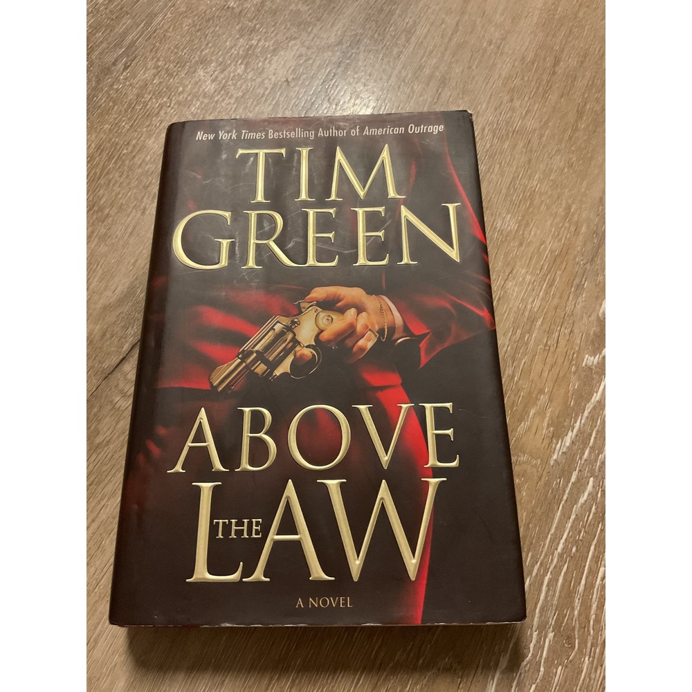 Above the Law by Tim Green Hardcover Legal Thriller Novel Casey Jordan Series